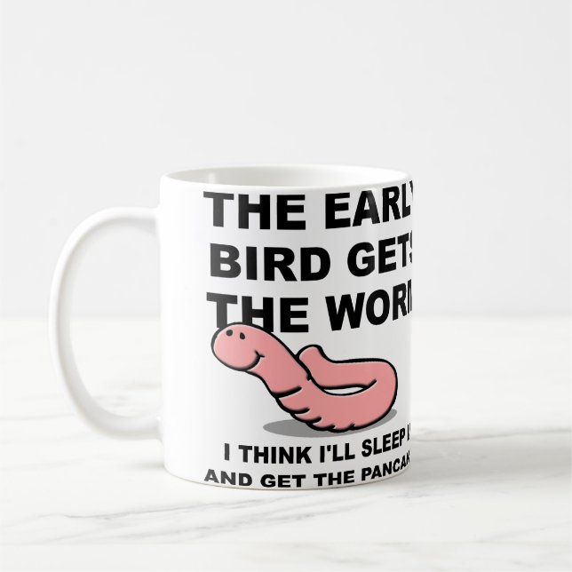 Early Bird Gets The Worm Sleep In Funny Mug (Left)