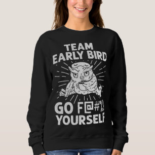 Early Bird I Hate Morning People Vinatge Men Women Sweatshirt