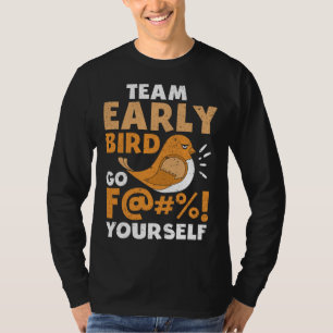 Early Bird I Hate Morning People Vinatge Men Women T-Shirt