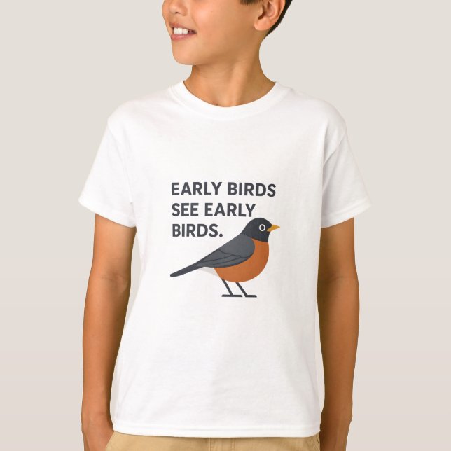 Early Birds See Early Birds - Funny Birder Morning T-Shirt (Front)
