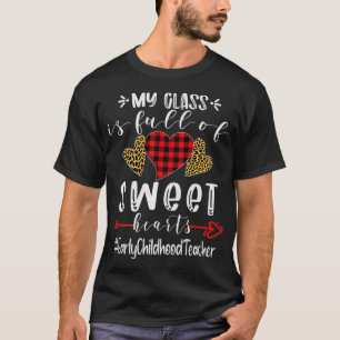 Early Childhood Teacher My Class Is Full Of Sweet T-Shirt