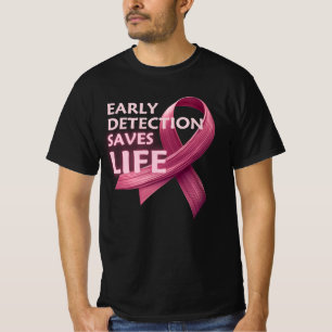 Early Detection Saves Lives - Pink Ribbon T-Shirt
