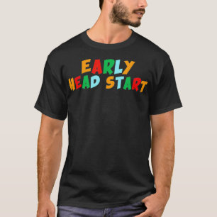Early Head Start Early Childhood Development Teach T-Shirt