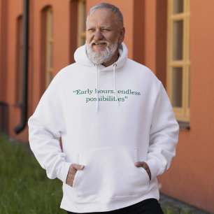 Early Hours Endless Possibilities Minimal Quote Hoodie