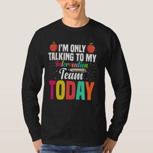 Early Intervention Teacher Reading Interventionist T-Shirt (Front)