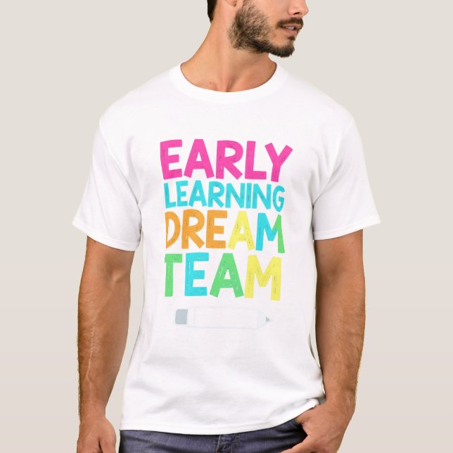 Early Learning Dream Team – Guiding Tiny Steps T-Shirt (Front)