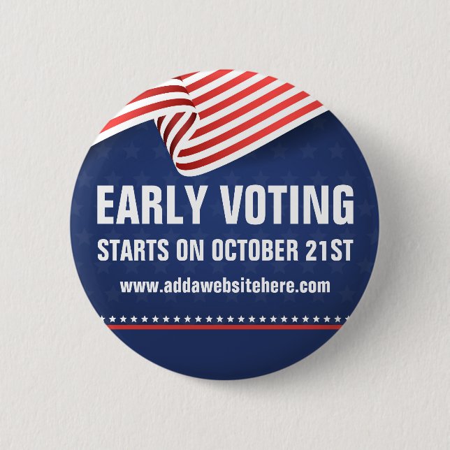 Early Voting American Flag Election Dates 6 Cm Round Badge (Front)
