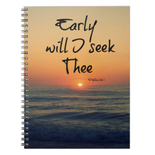 Early will I seek Thee Bible Verse Ocean Sunrise Notebook