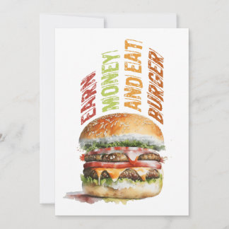 Earn Money And Eat Burger, Humourous Burger Design Announcement