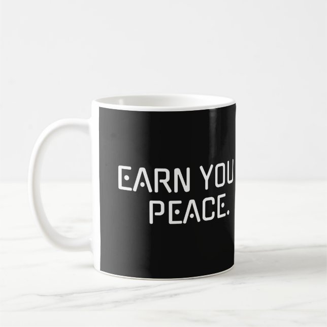 Earn Your Peace – Minimalist Warrior Mindset Mug (Left)