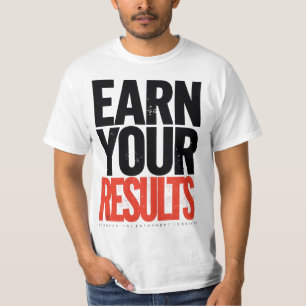 Earn Your Result Motivation Quote T-Shirt – Succes