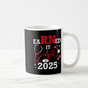 Earned 2025 for nurse graduation or rn lpn class o coffee mug