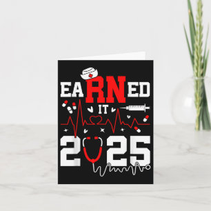 Earned It 2025 For Nurse Graduation Or Rn Lpn Cl O Card