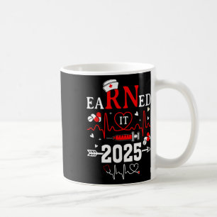 Earned It 2025 For Nurse Graduation Or Rn Lpn Cl O Coffee Mug