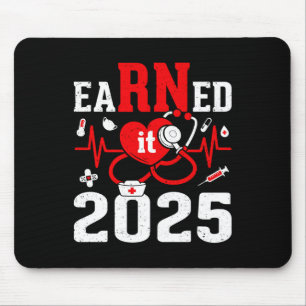 Earned It 2025 For Nurse Graduation Or Rn Lpn Cl O Mouse Pad
