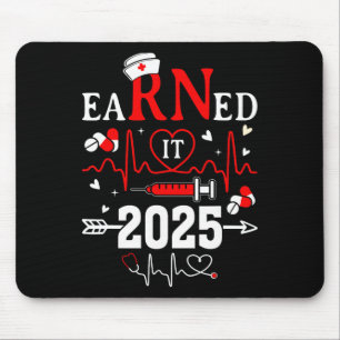 Earned It 2025 For Nurse Graduation Or Rn Lpn Cl O Mouse Pad