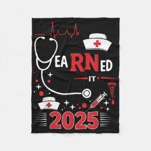 Earned It 2025 Nurse Graduation Rn Lpn Cl Of  Fleece Blanket