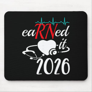 Earned It 2026 For Nurse Graduation Or Rn Lpn Cl O Mouse Pad