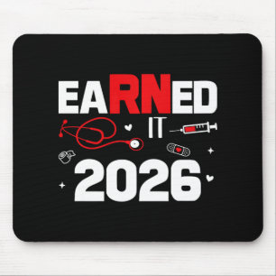 Earned It 2026 Nurse Graduation Nursing Week Women Mouse Pad