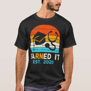 Earned It Est 2020 Nurse Retro RN Nursing Graduati T-Shirt