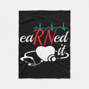 Earned It Rn Nurse Nursing Graduation  Fleece Blanket