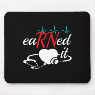 Earned It Rn Nurse Nursing Graduation Mouse Pad