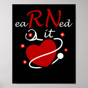Earned It RN Nurse Nursing Graduation Stethoscope Poster