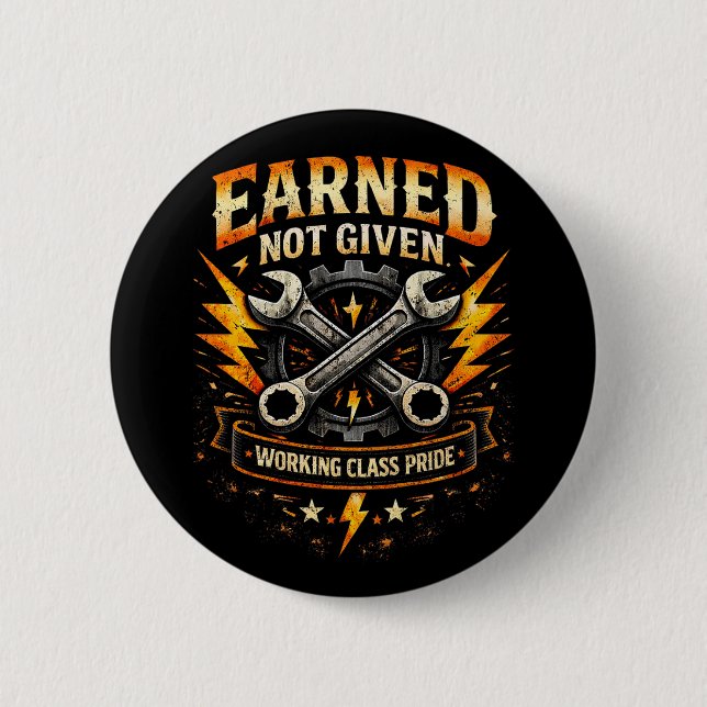Earned Not Given 6 Cm Round Badge (Front)