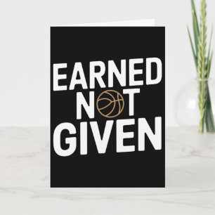 Earned Not Given Sketll Design Motivational Mindse Card