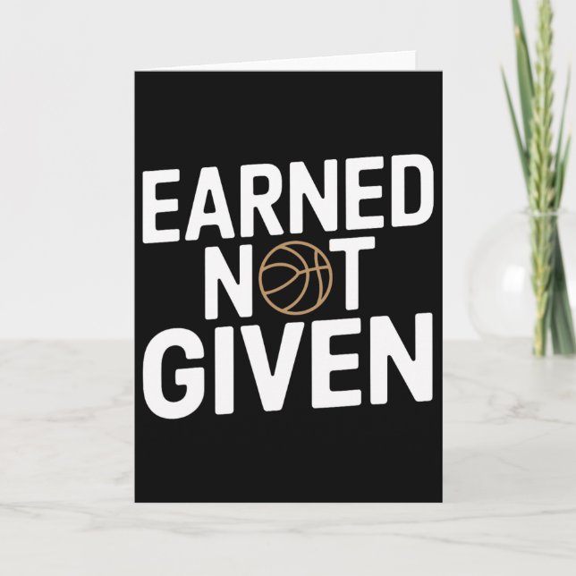 Earned Not Given Sketll Design Motivational Mindse Card (Front)