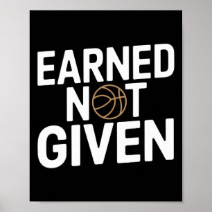 Earned Not Given Sketll Design Motivational Mindse Poster