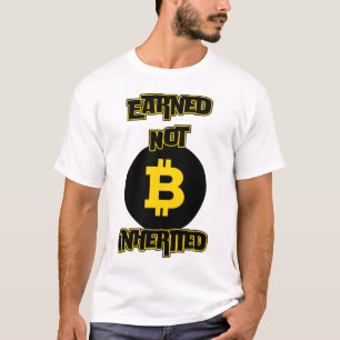 Earned Not Inherited™ Crypto Grit Bitcoin Edition T-Shirt