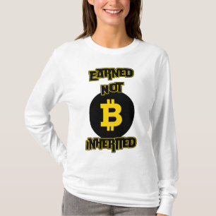 Earned Not Inherited™ Crypto Grit Bitcoin Edition T-Shirt