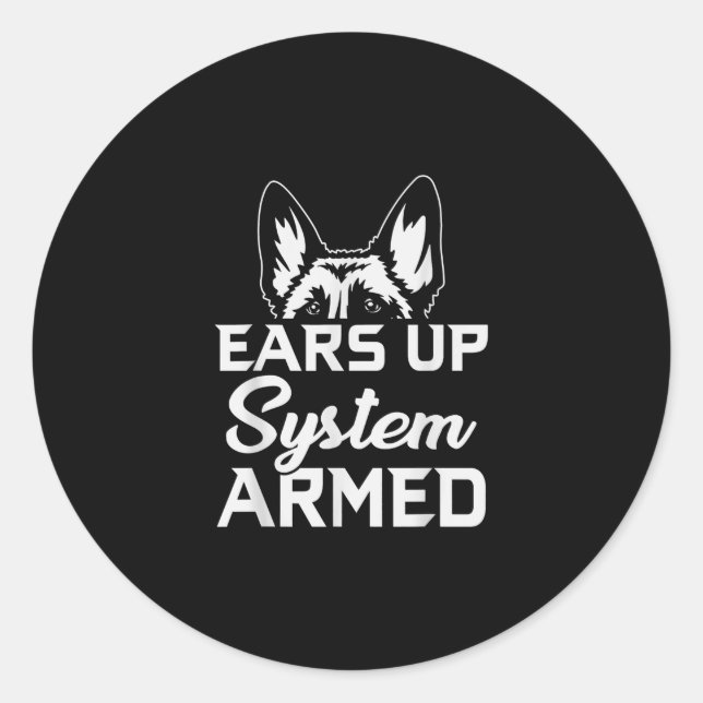 ears up system armed german shepherd classic round sticker (Front)