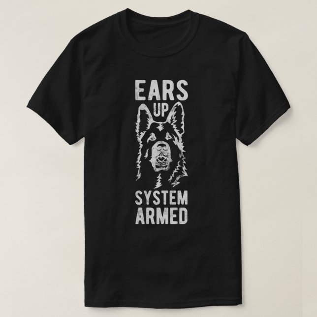 Ears Up System Armed German Shepherd T-Shirt (Design Front)