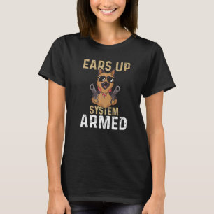 Ears Up System Armed German Shepherd T-Shirt