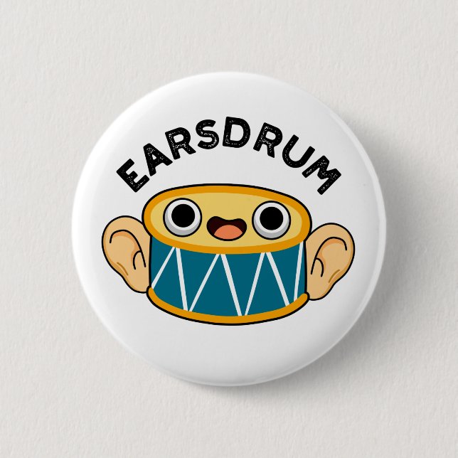 Earsdrum Funny Drummer Eardrum Pun  6 Cm Round Badge (Front)