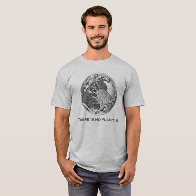 Earth 03 - There is no planet B T-Shirt (Front Full)