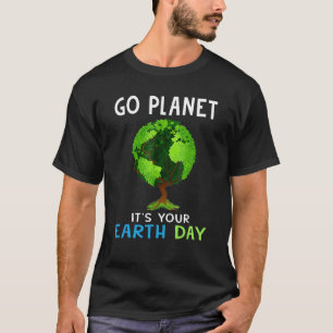 Earth Day 2022 Go Planet It's Your Earth Day 25 T-Shirt
