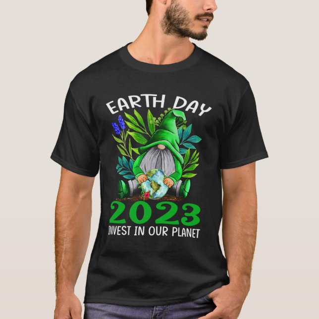 Earth Day 2023  Invest in Our Planet Earth Day T-Shirt (Front)