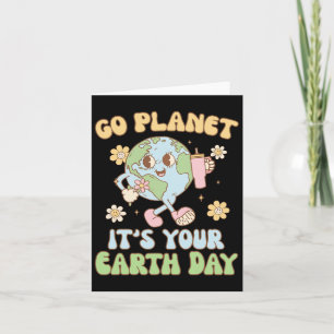 Earth Day 2025 Go Planet It's Your Earth Day Mens Card