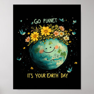 Earth Day 2025 Go Planeti T's Your Earth Day Cute Poster