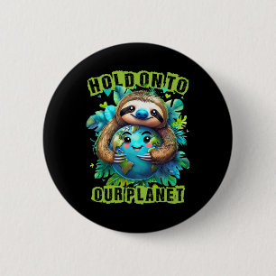 Earth Day 2025 Hold On To Our Planet Cute Sloth An 6 Cm Round Badge
