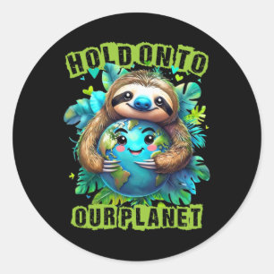 Earth Day 2025 Hold On To Our Planet Cute Sloth An Classic Round Sticker