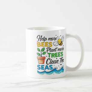 Earth Day 2025 Save Bees Plant Trees Clean Seas Bo Coffee Mug