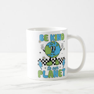 Earth Day Be Kind To Our Planet Earth Day Environm Coffee Mug