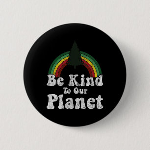 Earth Day Be Kind To Our Planet Retro Vintage Cute 6 Cm Round Badge