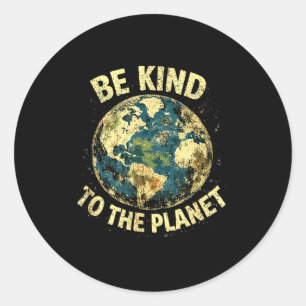 Earth day be kind to the planet kids women men classic round sticker