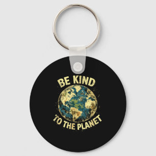 Earth day be kind to the planet kids women men key ring