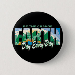 Earth Day Be The Change 6 Cm Round Badge